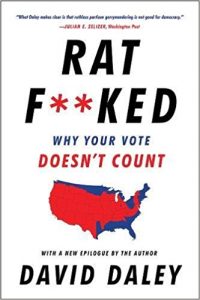 Ratf**ked: Why Your Vote Doesn't Count by David Daley