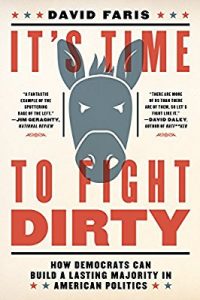 It's Time to Fight Dirty by David Faris